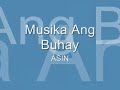 Musika Ang Buhay /by: ASIN #25   with lyrics