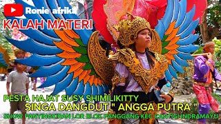 Download lagu KALAH MATERI _ ANGGA PUTRA _ PANYINGKIRAN LOR BLOK PANGGANG CANTIGI INDRAMAYU mp3