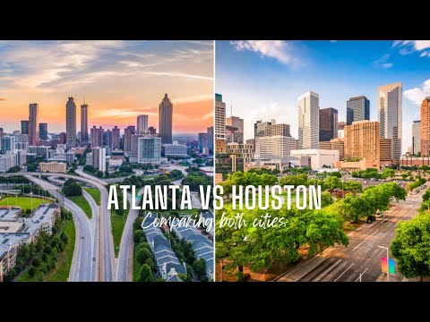 ATLANTA vs. HOUSTON | Comparing Both Cities