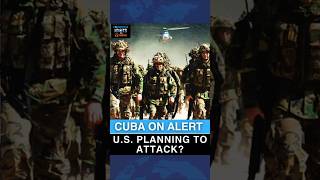 Cuba On Alert: U.S. Planning To Attack?