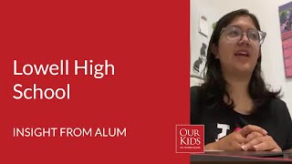 Lowell High School, Alumnus Video Review from Maria Fernanda Alcantara Ponce
