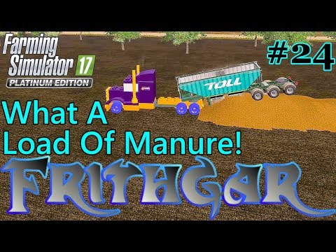 Let's Play FS17, Broadacres 16x Map, Unrealistic #24: What A Load Of Manure!