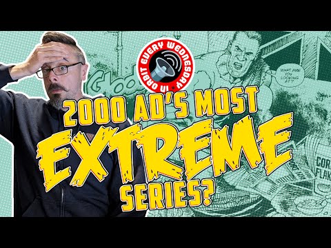 2000 AD's Most EXTREME Stories? – In Orbit Every Wednesday