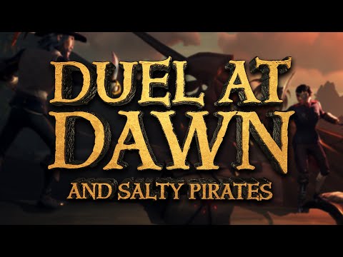 Duel At Dawn // Salty Pirate Legends // Sea of Thieves