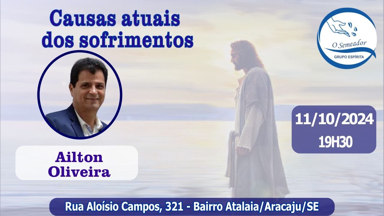 Palestra: Causas atuais dos sofrimentos com o expositor Ailton Oliveira