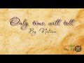 Only time will tell - Nelson (lyrics)
