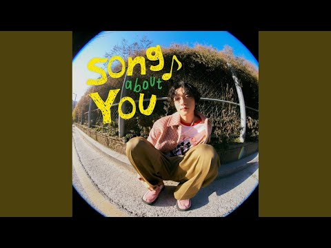 Video thumbnail for Song about YOU (ENG Ver.)