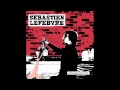 Sébastien Lefebvre - I Raise My Glass 