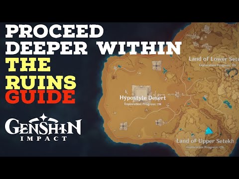 Proceed deeper within the ruins Genshin Impact