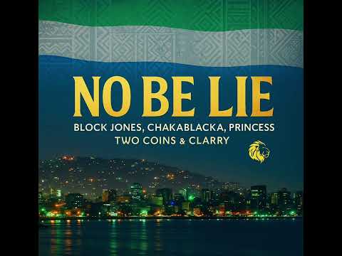 No Be Lie - Sierra Leone AfroTrap Anthem (Talk2Emtron ft. 5 Salone Artists)