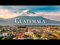 Guatemala 4K Scenic Relaxation Film With Calming Music