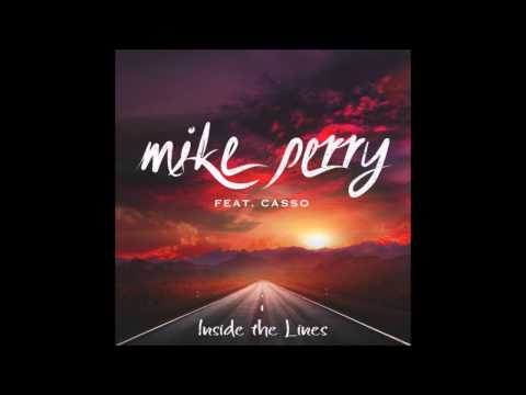 Mike Perry (feat. Casso) Inside The Lines (Lyrics)