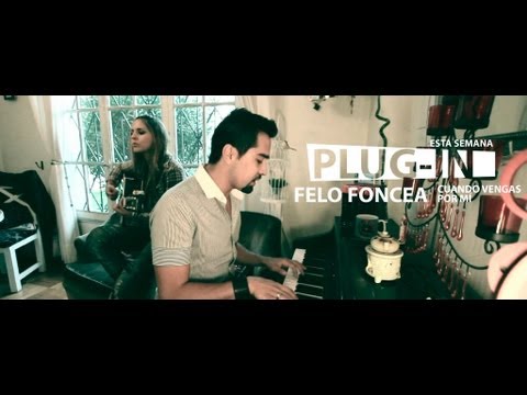 FELO FONCEA - CUANDO VENGAS POR MI (PLUG-IN OFICIAL) FLICKMOTION