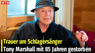 Trauer um Schlagersänger Tony Marshall mit 85 Jahren gestorben