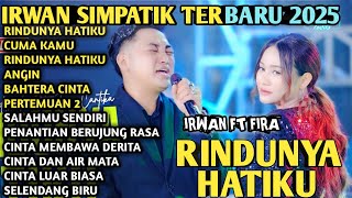 Download lagu RINDUNYA HATIKU - Fira Cantika X Irwan Krisdiyanto - ANGIN - SIMPATIK MUSIC FULL ALBUM 2025 mp3