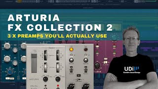 Video thumbnail for Arturia FX Collection - 3 Preamps You'll Actually Use - Review by UDi Audio