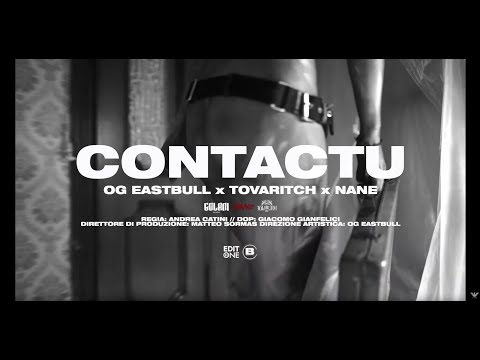 OG Eastbull CONTACTU ft. Tovaritch, NANE (Official Video)