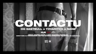 OG Eastbull &quot;CONTACTU&quot; ft. Tovaritch, NANE (Official Video)