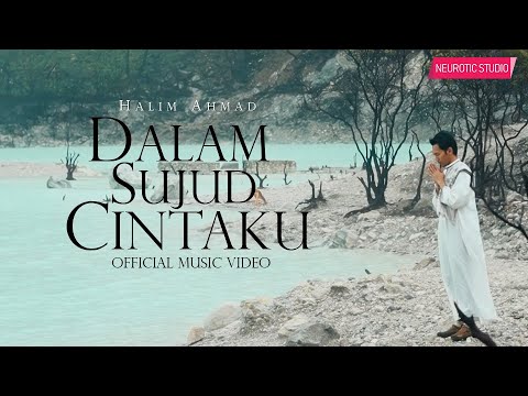Halim Ahmad - Dalam Sujud Cintaku | Official Music Video (4K)