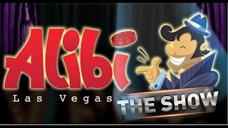Alibi Las Vegas The Show
