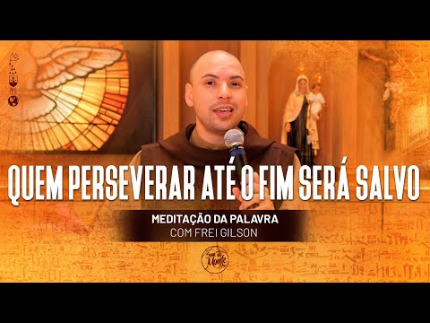 Quem perseverar até o fim será salvo | (Mt 10, 16-23) #447 - Meditação da Palavra