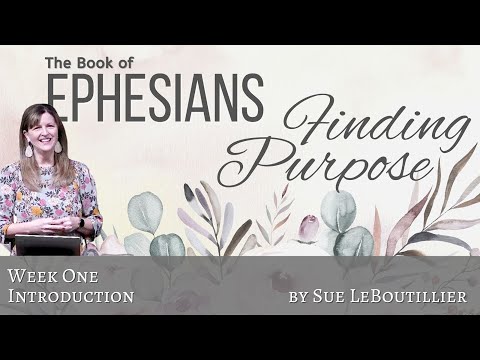 Ephesians 1:1-6 • Introduction  • Women of the Word