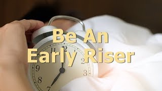 Be An Early Riser, Wake Up Early, Subliminal Messages, Law of Attraction