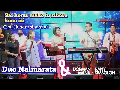 Sai horas ma ho tusiboru lomo mi - Duo Naimarata feat Dorman manik & Rani simbolon