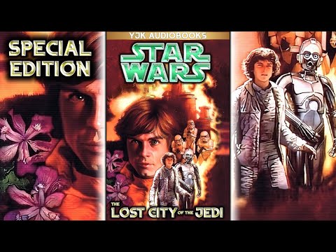 Star Wars: The Lost City of the Jedi (Special Edition) - Full Unabridged Audiobook