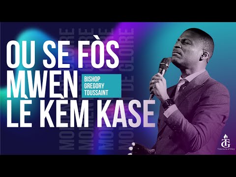 Ou Se Fòs Mwen Lè Kèm Kase😊🔥| Adore Bondye🙏🏽🙌🏽 | Adorasyon Spesyal | Bishop Gregory Toussaint