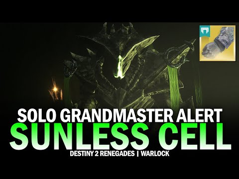 Solo Grandmaster Alert The Sunless Cell (Warlock) [Destiny 2 Renegades]