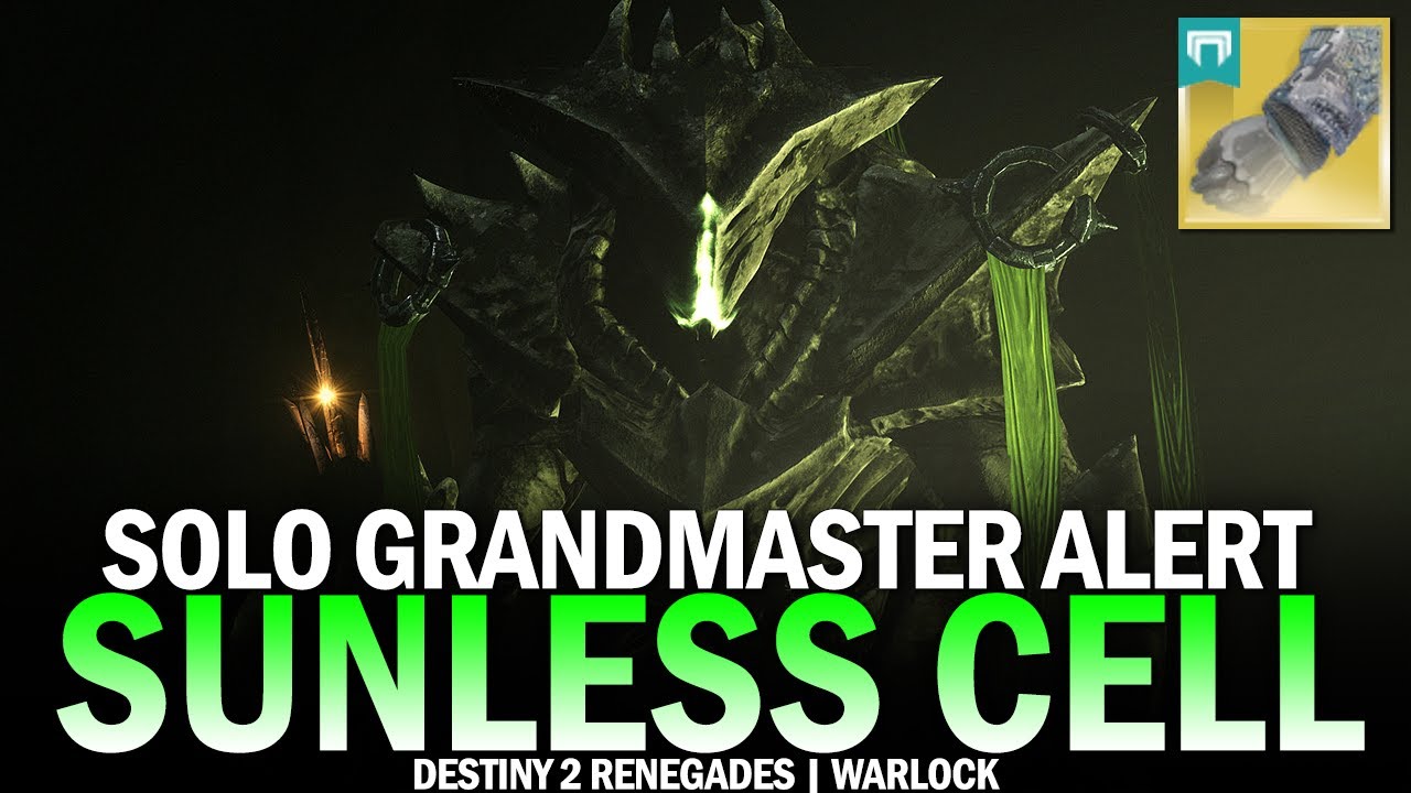 Solo Grandmaster Alert The Sunless Cell (Warlock) [Destiny 2 Renegades]