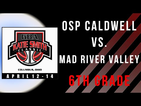 OSP Caldwell vs. Mad River Valley 6th - GBA LIVE - 1st Annual GBA Katie Smith Classic