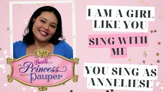 &#39;I Am A Girl Like You&#39; Sing With Me As Anneliese👸🏼┃Barbie as The Princess and The Pauper┃200 Subs!