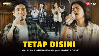 Download lagu Maulana Ardiansyah Ft. Mark Adam - Tetap Disini | Terimakasih Kau Tlah Mencintaiku mp3 Download lagu Maulana Ardiansyah Ft. Mark Adam - Tetap Disini | Terimakasih Kau Tlah Mencintaiku mp3