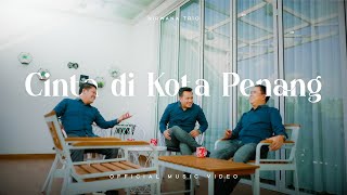 Download lagu Nirwana Trio - Cinta di Kota Penang (Lapo Khas Batak Lince Br. Simamora)   mp3