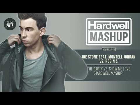 Joe Stone feat. Montell Jordan vs. Robin S - The Party vs. Show Me Love (Hardwell Mashup)