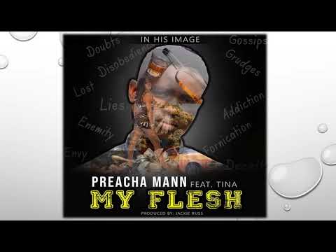 Preacha Mann - My Flesh