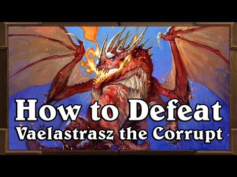 How to defeat Vaelastrasz the Corrupt - Heroic Boss 11 Blackrock Mountain