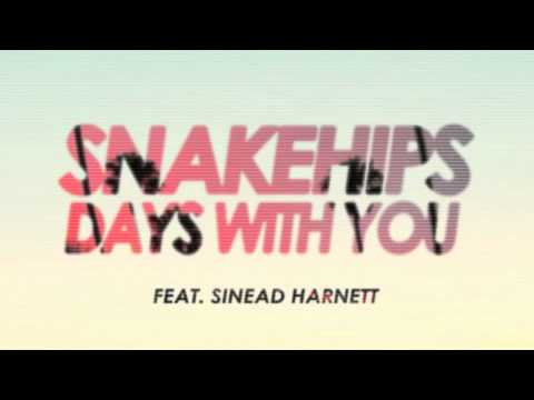 SNAKEHIPS - Days With You (feat. Sinead Harnett)