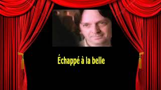 Karaoké Beau Dommage   Echappé belle