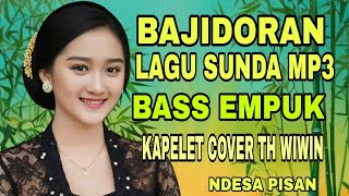 Download lagu KAPELET SUNDA BAJIDORAN LAGU SUNDA MP3 BASNA EMPUK GENAH DI DENGER mp3