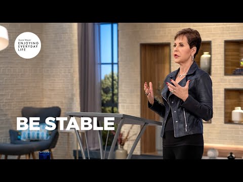 Be Stable | Joyce Meyer | Enjoying Everyday Life