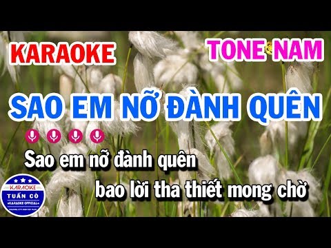 Karaoke Sao Em Nỡ Đành Quên Tone Nam D# | Nhạc Sống Tuấn Cò