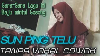 Download lagu Sun Ping Telu Karaoke TANPA VOKAL COWOK #DuetinAja || Duet With MINTUL / MAHANUFI mp3