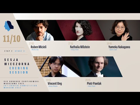 The 19th International Fryderyk Chopin Piano Competition (evening session), 11.10.2025