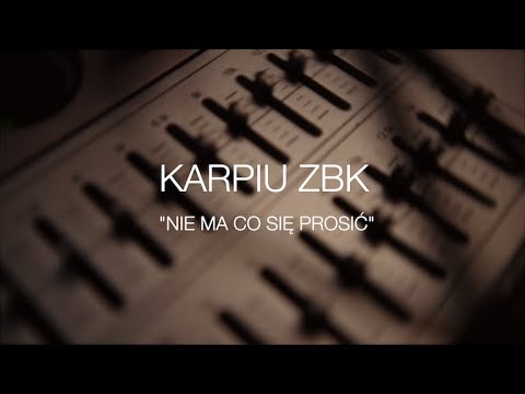 KARPIU ZBK - NIE MA CO SIĘ PROSIĆ PROD. LUCAS POLAR SKRECZE/CUTY DJ HWR (OFFICIAL VIDEO)