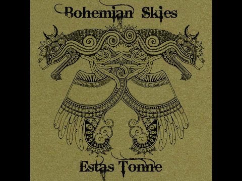 Estas Tonne - Bohemian Skies - FULL ALBUM