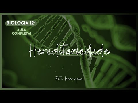 Biologia 12º - Hereditariedade | AULA COMPLETA | Rita Henriques