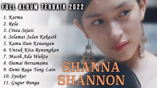 Download lagu KUMPULAN LAGU TERBAIK SHANNA SHANNON 2022 KARMA RE... mp3